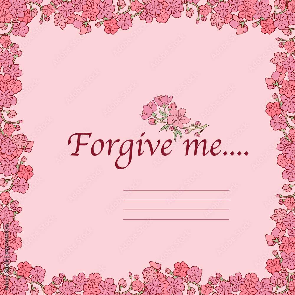 Forgive me. Postcard. Letter. Cherry blossoms. Sakura. Vector illustration. Vector. Stock vector. Pink background