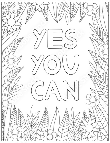 Yes you can. Quote coloring page. Affirmation coloring.