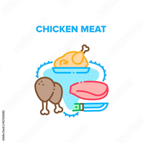 Chicken Meat Vector Icon Concept. Raw And Fried Chicken Meat Fillet And Legs, Grilled Bird Delicious Meal. Marinated Organic Food Cooked In Stove Or Barbeque Fire Color Illustration