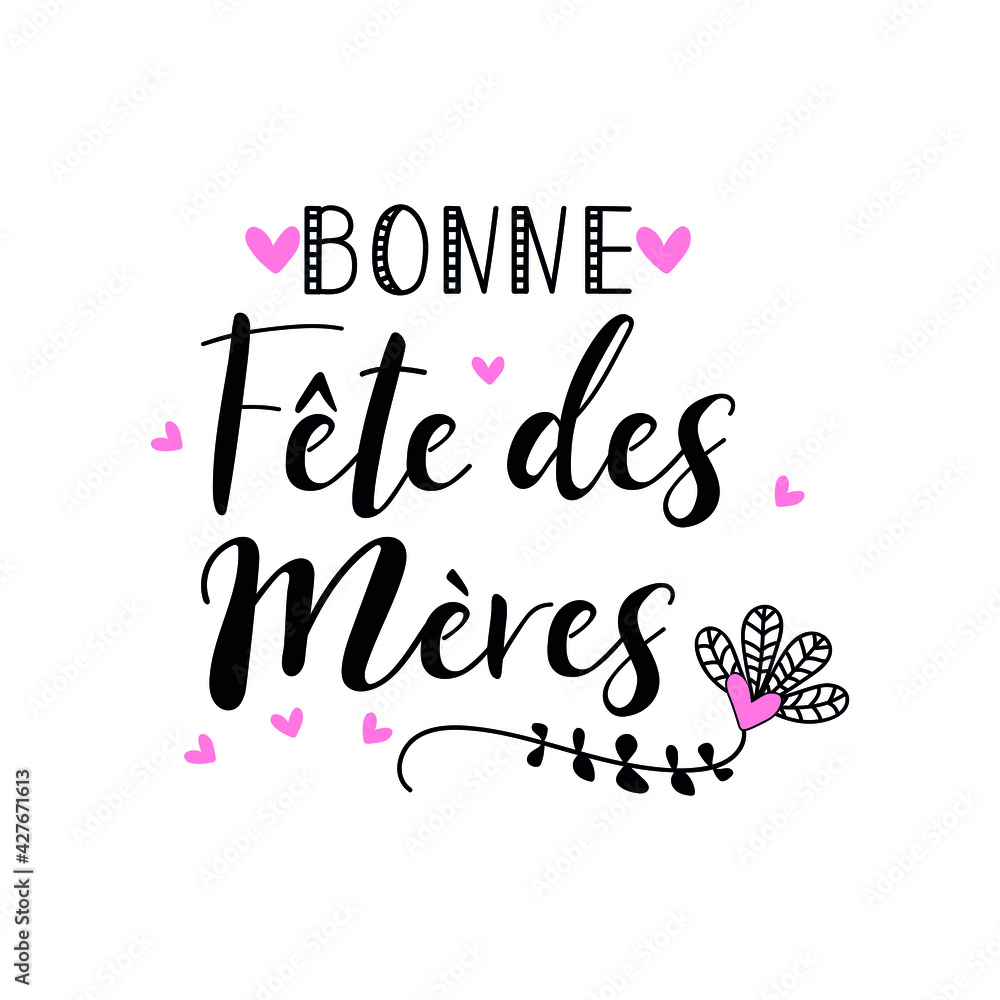Text in French - Happy Mother's Day. Holidays lettering. Ink illustration. Modern brush calligraphy Isolated on white background
