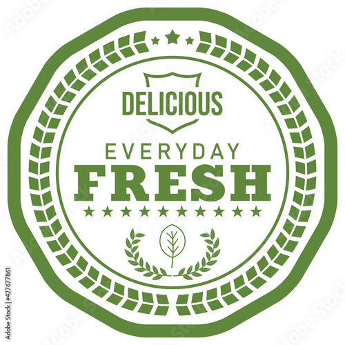 Everyday Fresh Delicious. Vector Green Flat Badge.