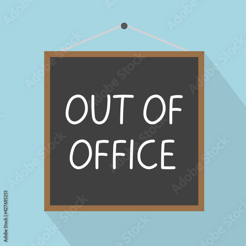 out of office written on black board- vector illustration