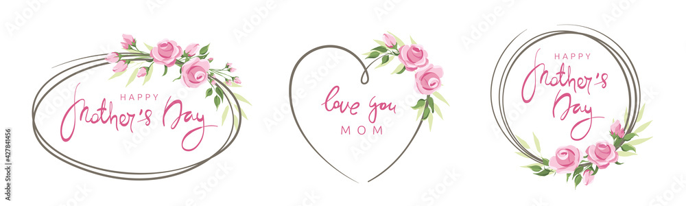 Mothers Day cards. Pink roses, set frames. Vector illustration, frame, backgrounds with design element. Calligraphic lettering collection.