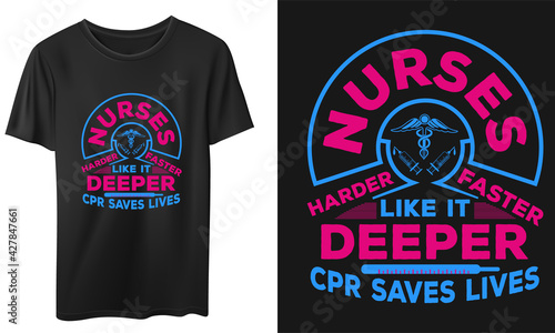 Nurses Like It Harder Faster Deeper CPR Saves Lives Vector T-Shirt Design, Quotes Design, Nurse T-Shirt, Vintage Nurse Calligraphy