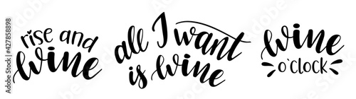Wine handwritten lettering set of 3 vector. Funny wisdom drink quotes and phrases, elements for cards, banners, posters, mug, drink glasses,scrapbooking, pillow case, phone cases and clothes design.