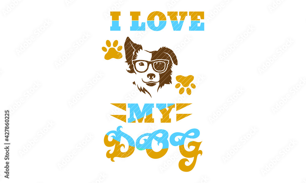Fototapeta premium Amazing I love dog T-shirt design
