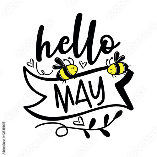 Hello May - happy Springtime greeting, with cute bees and hearts. Good for Home decor, greeting card, poster, calender template, flyer.
