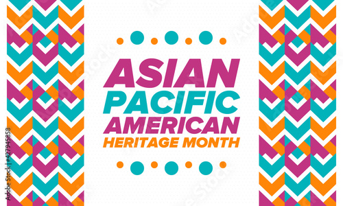 Asian Pacific American Heritage Month. Celebrated in May. It celebrates the culture, traditions and history of Asian Americans and Pacific Islanders in the United States. Poster, card, banner. Vector