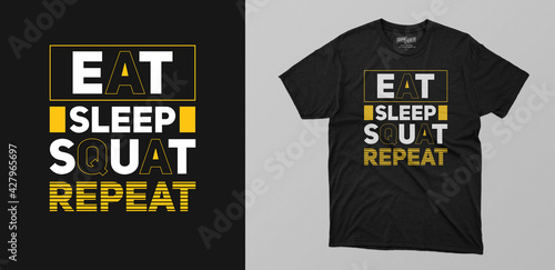 eat sleep squat repeat typography t-shirt design. motivational quotes for Workout