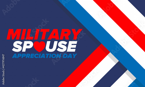 Military Spouse Appreciation Day. Celebrated in the United States. National Day recognition of the contribution, support and sacrifice of the spouses of the Armed Forces. Poster, card, banner. Vector