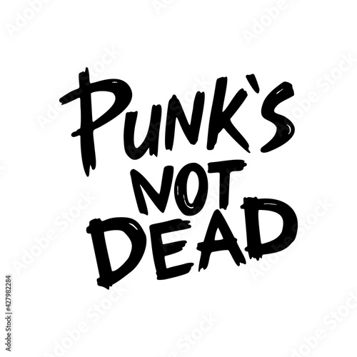 Punk rock collection. Punk s not dead monochrome inscription in hand-drawn style on white background. Vector illustration.