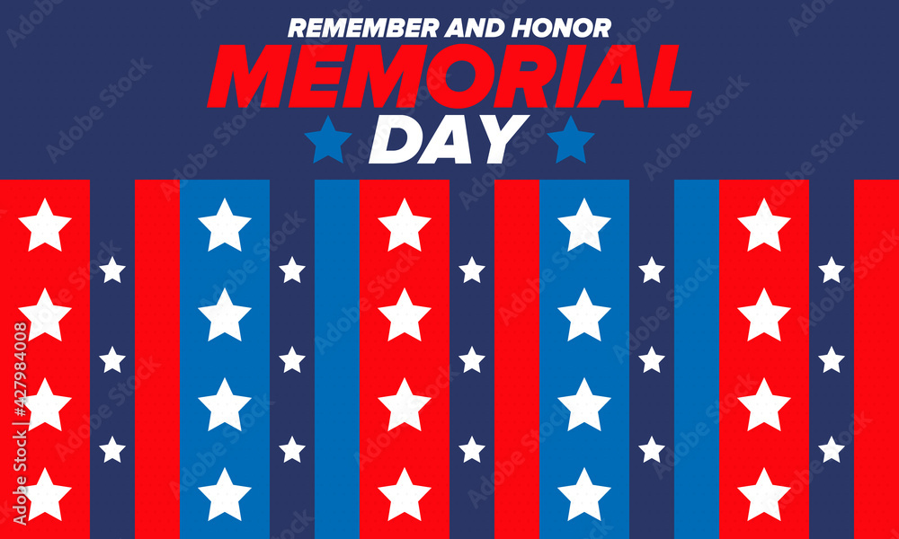 Fototapeta premium Memorial Day in United States. Remember and Honor. Federal holiday for remember and honor persons who have died while serving in the United States Armed Forces. Celebrated in May. Vector poster
