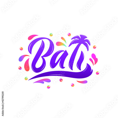 Bali handwritten text and colorful splashes. Vector illustration. Modern brush ink calligraphy and palm tree like letter L. Hand lettering for postcard, logo, poster, print