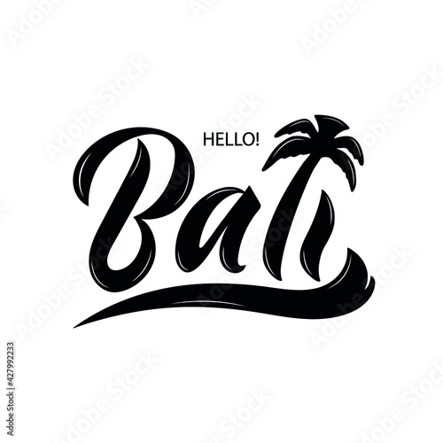 Hello Bali handwritten text isolated on white background, vector illustration. Modern brush ink calligraphy and palm tree like letter L. Hand lettering for postcard, logo, poster, print