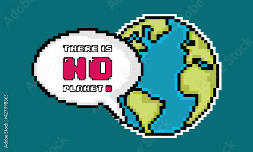 Pixelated earth planet. There is no plan B poster - Vector