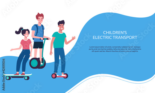 Vector web banner with children on electric transport. Kids ride gyroboards..Colorful illustration in cartoon style on a blue background and text. Teenagers, boys and girls ride.