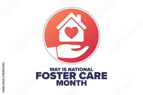 May is National Foster Care Month. Holiday concept. Template for background, banner, card, poster with text inscription. Vector EPS10 illustration.