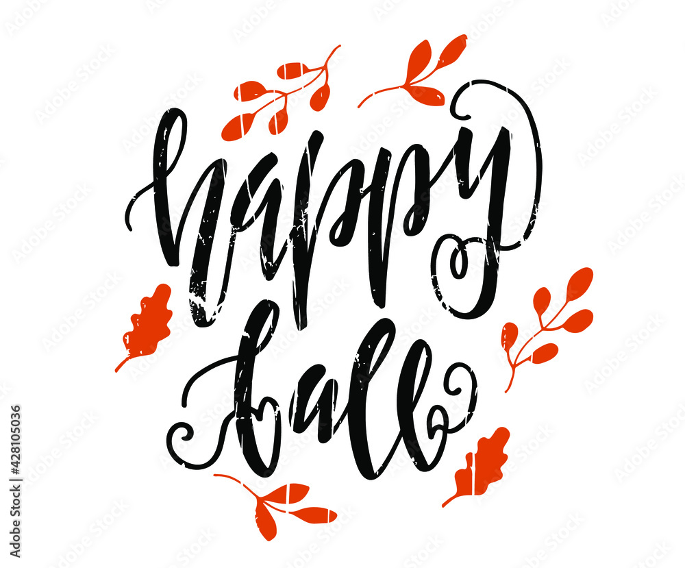 Obraz premium Happy Fall - hand drawn lettering. Autumn greeting card. Template for card, poster, banner, print. Vector illustration. 