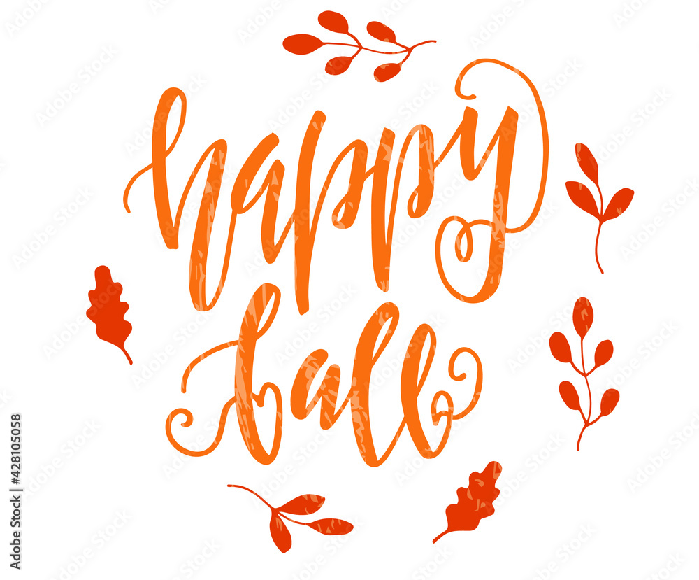 Fototapeta premium Happy Fall - hand drawn lettering. Autumn greeting card. Template for card, poster, banner, print. Vector illustration. 