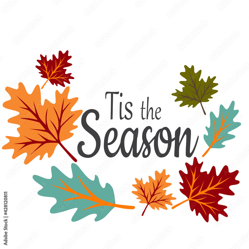Tis the season. Autumn. Vector art illustration Tis the season. Autumn. Vector art illustration