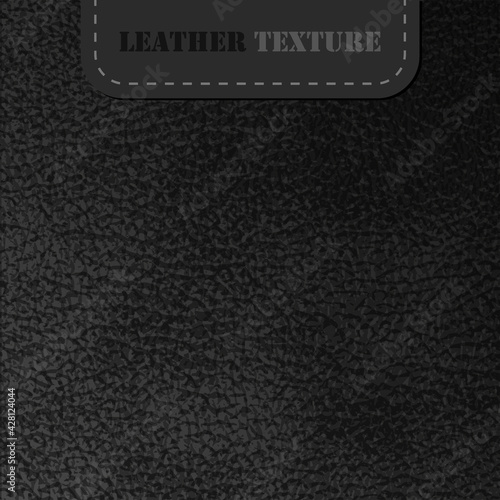 Black leather texture. Realistic dark gradient perforated charcoal texture wallpaper. Luxury background with distressed natural animal skin. Soft black leather with label. Vector illustration EPS10
