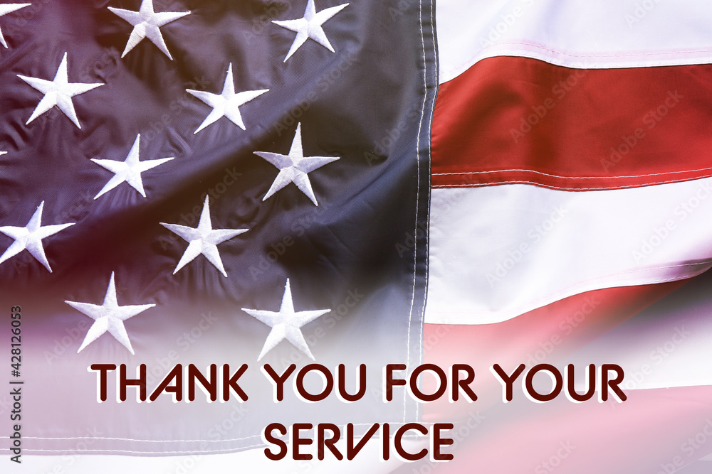 American flag as background and text THANK YOU FOR YOUR SERVICE, top view. Memorial day American flag as background and text THANK YOU FOR YOUR SERVICE, top view. Memorial day