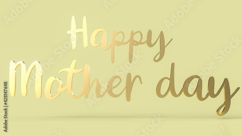 The gold text happy mother day on yellow background for Mother day concept 3d rendering