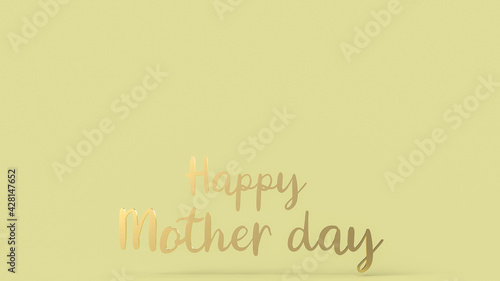 The gold  text happy mother day on yellow background  for Mother day concept 3d rendering