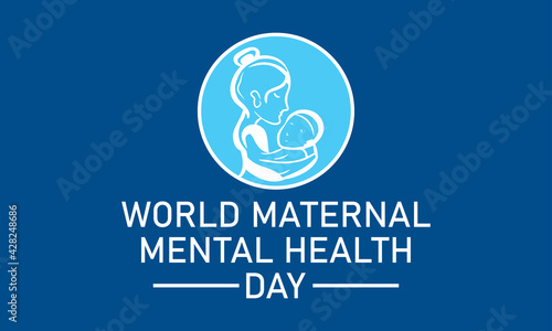 World Maternal Mental Health Day Internationally Celebrated On May 6 in Every Year. Banner, Poster International Awareness Campaign Template.