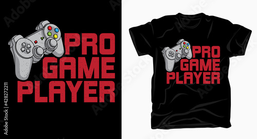 Pro game player typography with controller t shirt
