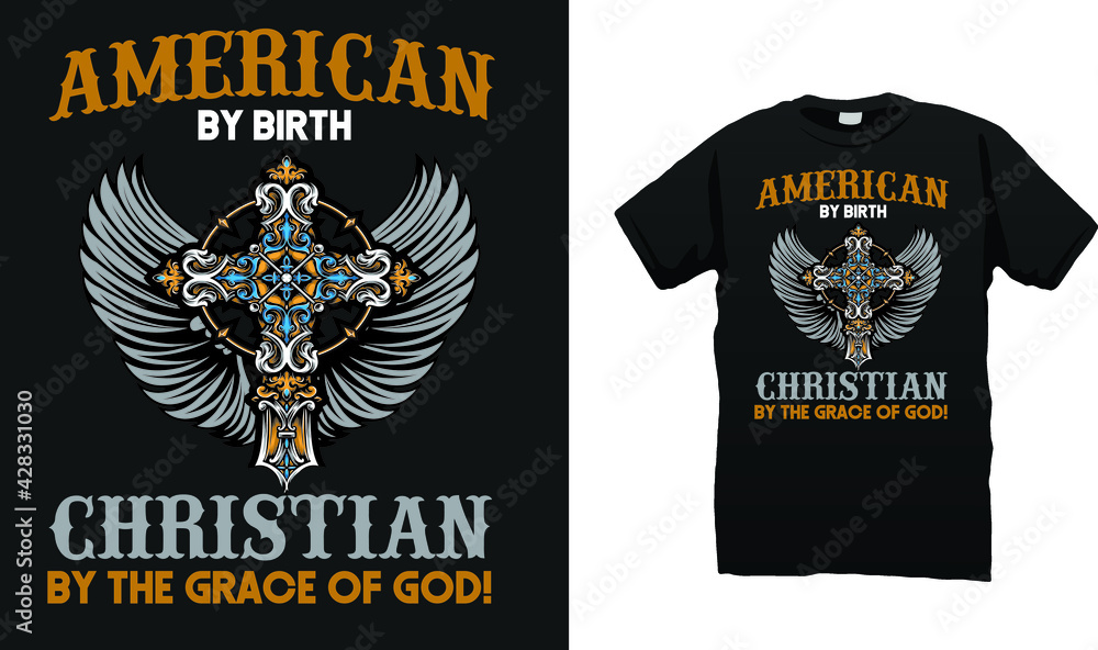 Christian American born t-shirt design Christian American born t-shirt design