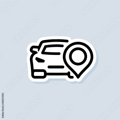 Rent car sticker. Car location pin icon. Geolocation auto. Vector on isolated background. EPS 10