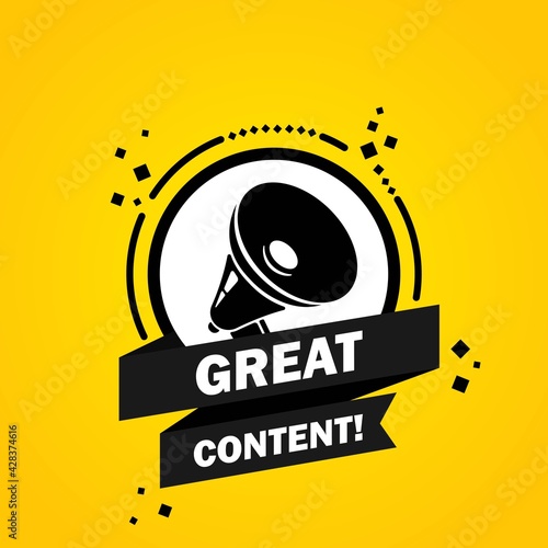Megaphone with Great content speech bubble banner. Loudspeaker. Label for business, marketing and advertising. Vector on isolated background. EPS 10