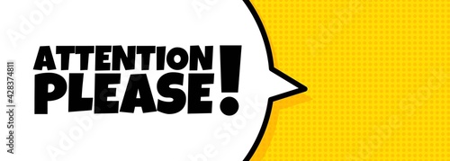 Speech bubble banner with Attention please text. Loudspeaker. For business, marketing and advertising. Vector on isolated background. EPS 10