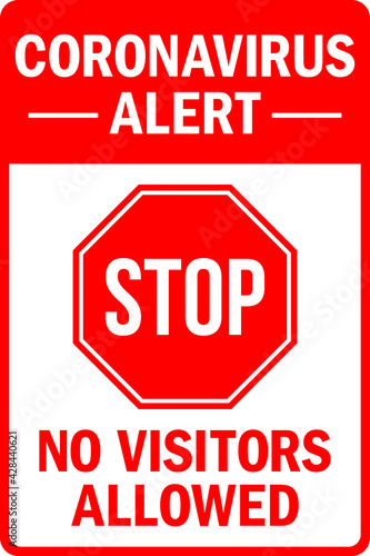 Coronavirus alert visitors not allowed sign. Safety signs and symbols.