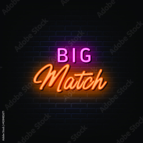 Big Match Neon Signs Style Text Vector