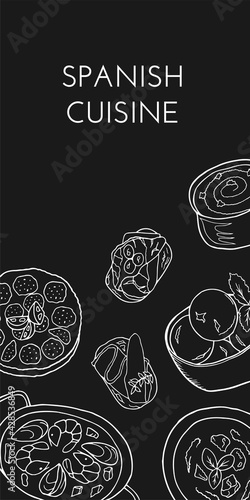 Hand-drawn poster with traditional Spanish cuisine dish and desserts. Design sketch element for menu cafe, bistro, restaurant, bakery and packaging.  White vector illustration on black background.