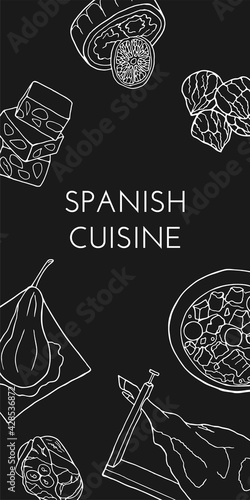 Hand-drawn poster with traditional Spanish cuisine dish and desserts. Design sketch element for menu cafe, bistro, restaurant, bakery and packaging.  White vector illustration on black background.