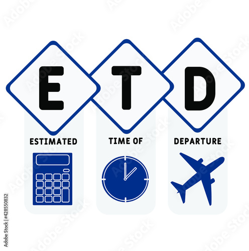 ETD - Estimated Time of Departure acronym. business concept background.  vector illustration concept with keywords and icons. lettering illustration with icons for web banner, flyer, landing pag