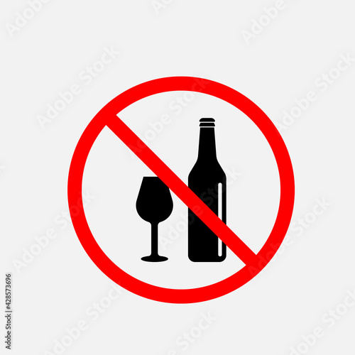 Alcohol is forbidden. Glass bottle and a glass with ban icon. Stop or ban red round sign with alcohol icon. Vector illustration.