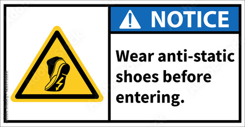 Warning sign to use anti-static shoes.,Notice sign