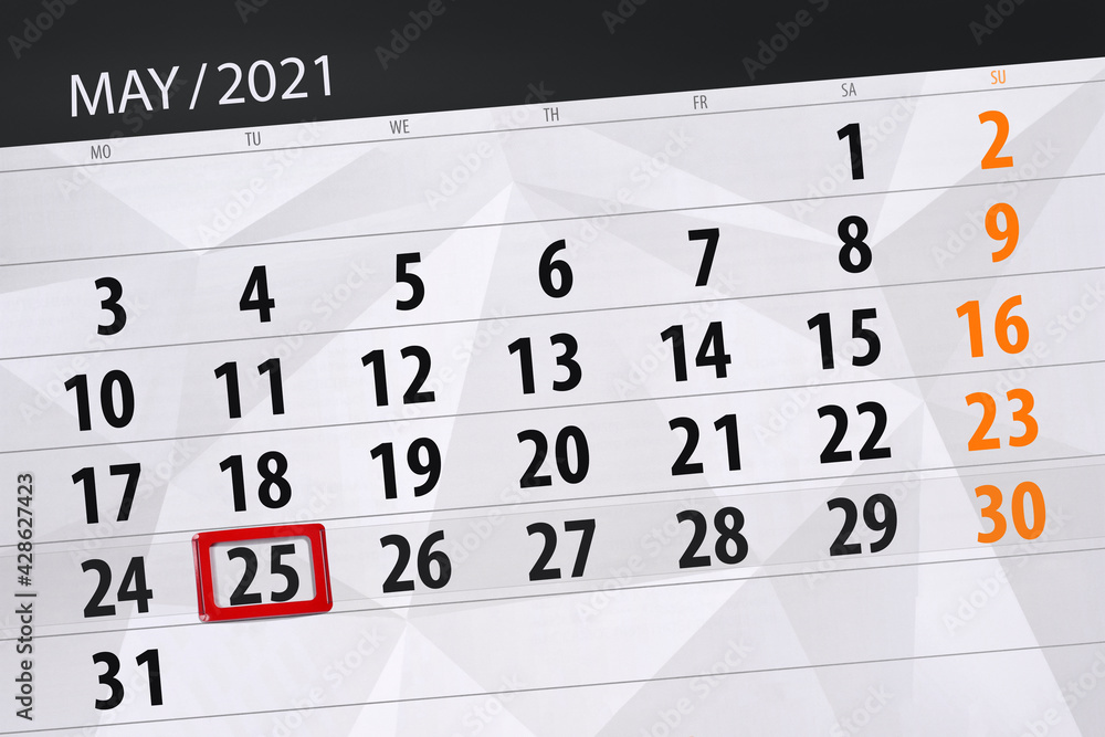 Fototapeta premium Calendar planner for the month may 2021, deadline day, 25, tuesday