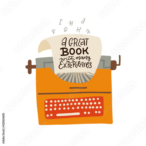 A great book with many experiences - lettering quote on paper sheet in retro typewriter. Unique vector hand drawn quote for writing courses, bookstore, bookshop, library. flat vector concept.