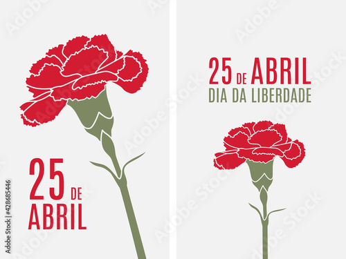 25 April Portugal Freedom Day Carnation Revolution red carnation vector illustration. Translation: 