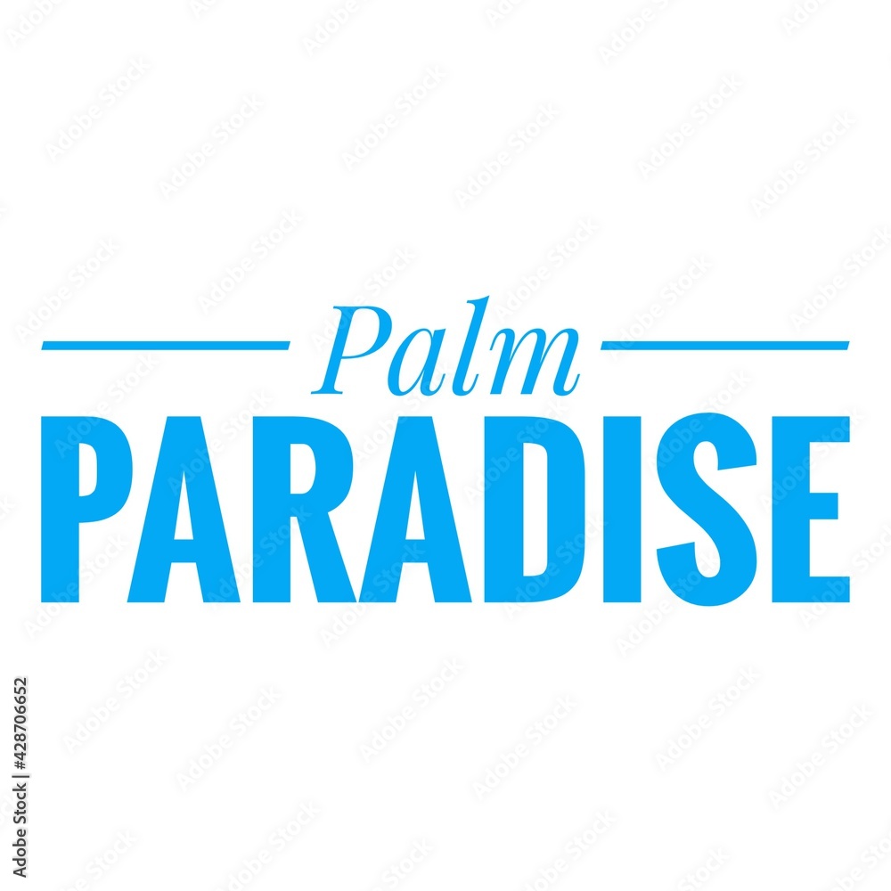 ''Palm paradise'' Quote Illustration