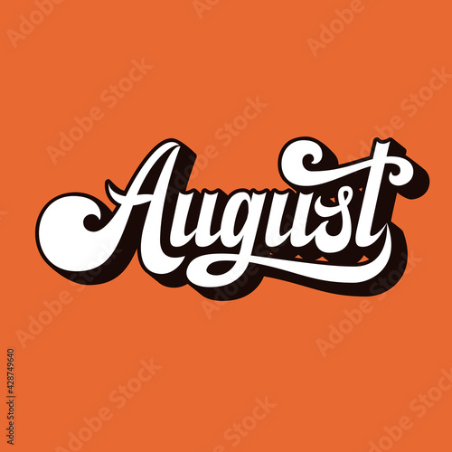 August. Lettering. Volumetric letters. Hand made inscription.