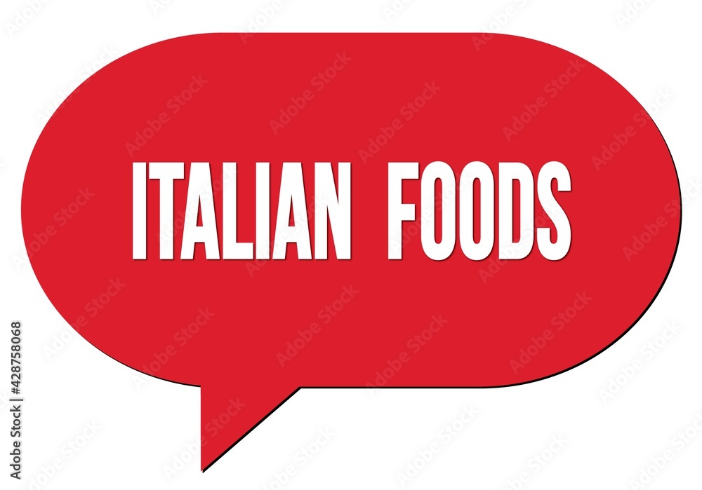 ITALIAN FOODS text written in a red speech bubble ITALIAN FOODS text written in a red speech bubble