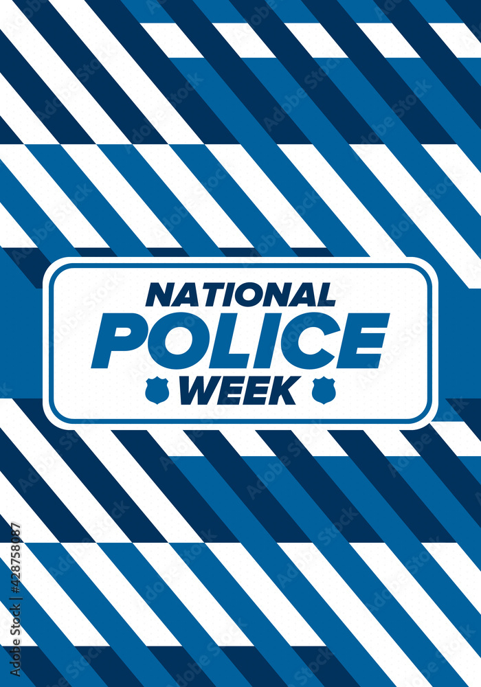 National Police Week in May. Celebrated annual in United States. In honor of the police hero. Police badge and patriotic elements. Officers Memorial Day. Poster, card, banner. Vector illustration National Police Week in May. Celebrated annual in United States. In honor of the police hero. Police badge and patriotic elements. Officers Memorial Day. Poster, card, banner. Vector illustration