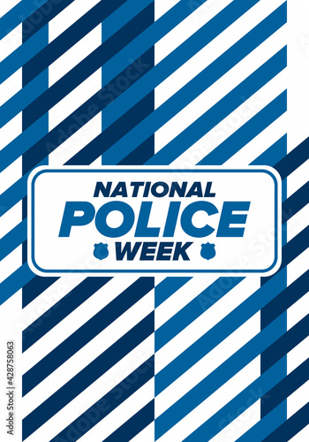 National Police Week in May. Celebrated annual in United States. In honor of the police hero. Police badge and patriotic elements. Officers Memorial Day. Poster, card, banner. Vector illustration