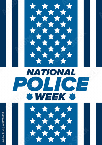 National Police Week in May. Celebrated annual in United States. In honor of the police hero. Police badge and patriotic elements. Officers Memorial Day. Poster, card, banner. Vector illustration